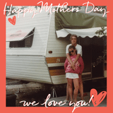 Happy Mothers Day, Love Boom